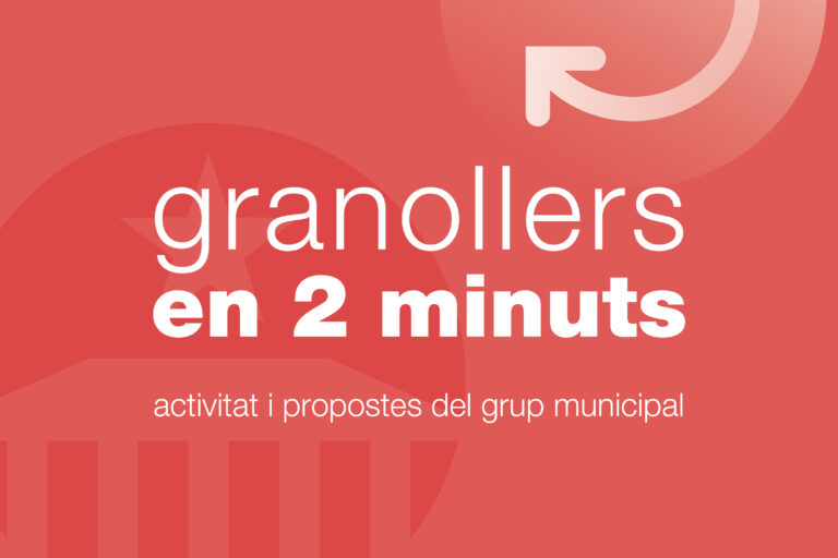 Granollers en 2 minuts: activitat i propostes del grup municipal